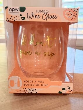 NIB NPW "I Don't Give A Sip" Jumbo Stemless Wine Glass
